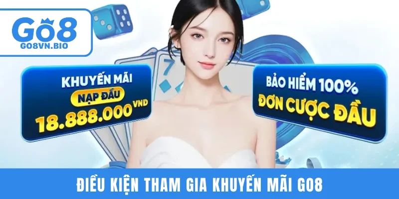 Điều kiện tham gia khuyến mãi tại cổng game GO8