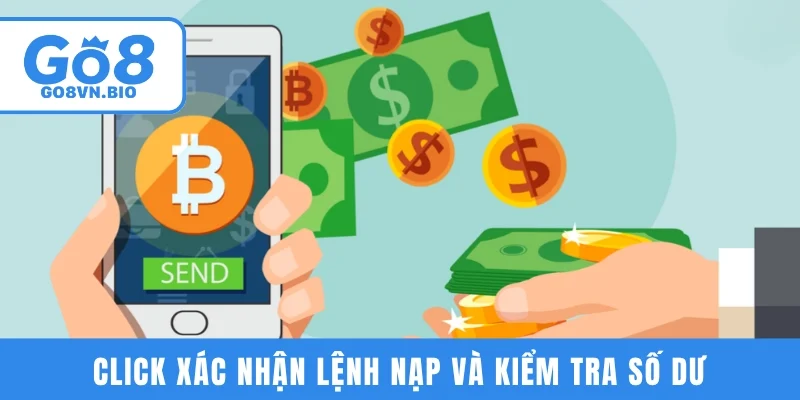 Click xác nhận lệnh nạp và kiểm tra số dư