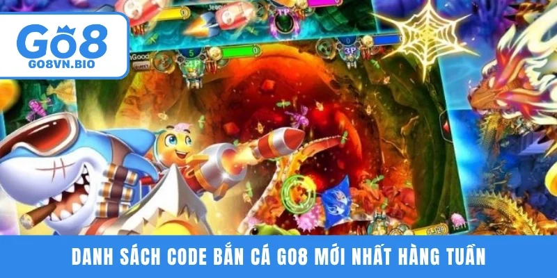 Danh sách code bắn cá GO8 mới nhất hàng tuần